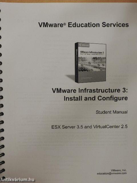 VMware Infrastructure 3: Install and Configure