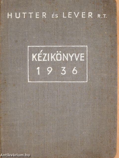 Hutter és Lever R. T. kézikönyve az 1936-ik évre