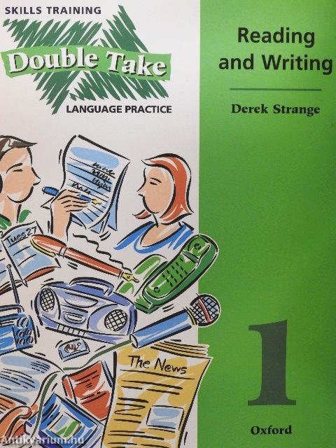 Double Take 1. - Language Practice - Reading and Writing