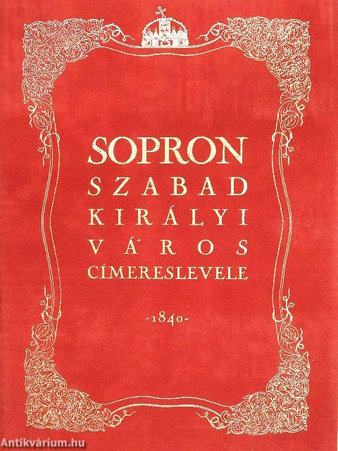 Sopron szabad királyi város címereslevele 1840