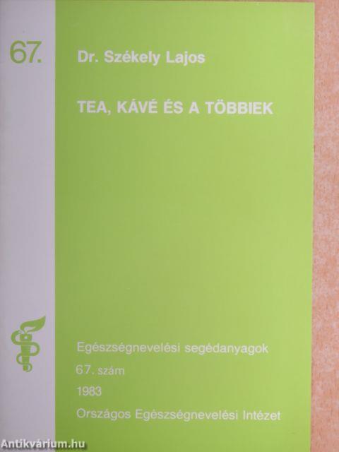 Tea, kávé és a többiek