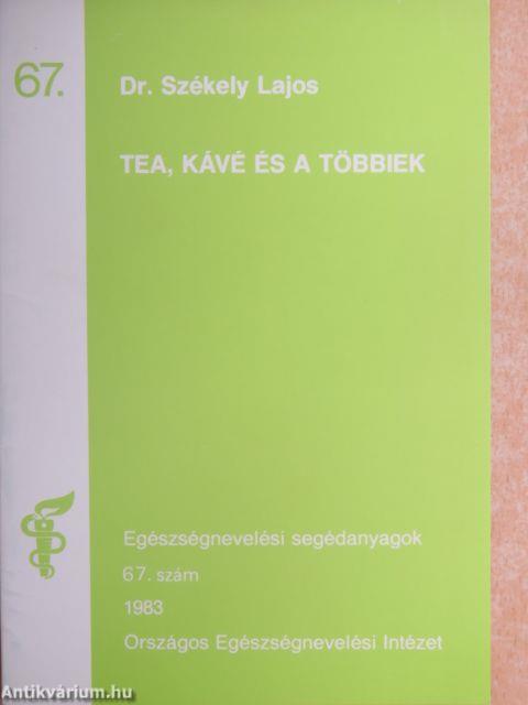 Tea, kávé és a többiek