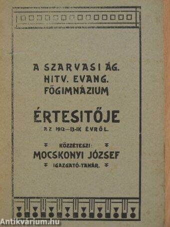 A Szarvasi Ág. Hitv. Evang. Főgimnázium értesítője az 1912-13-ik évről