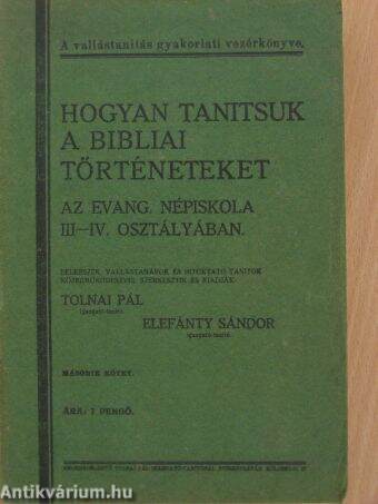 Hogyan tanítsuk a bibliai történeteket az evang. népiskola III-IV. osztályában