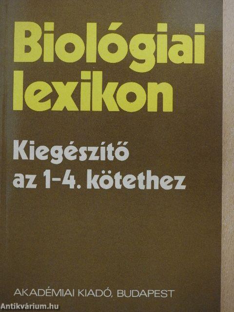 Biológiai lexikon (Kiegészítő az 1-4. kötethez)