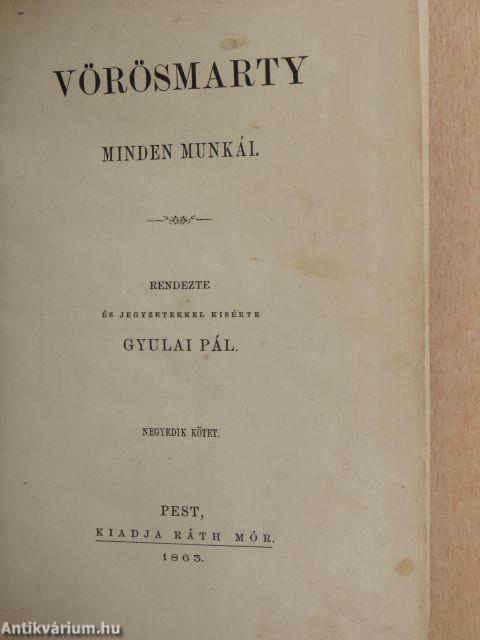 Vörösmarty minden munkái IV.