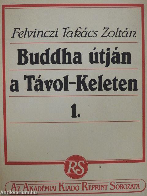 Buddha útján a Távol-Keleten I-II.