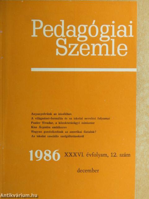 Pedagógiai Szemle 1986. december