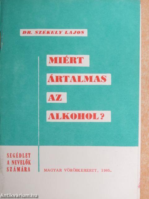 Miért ártalmas az alkohol?