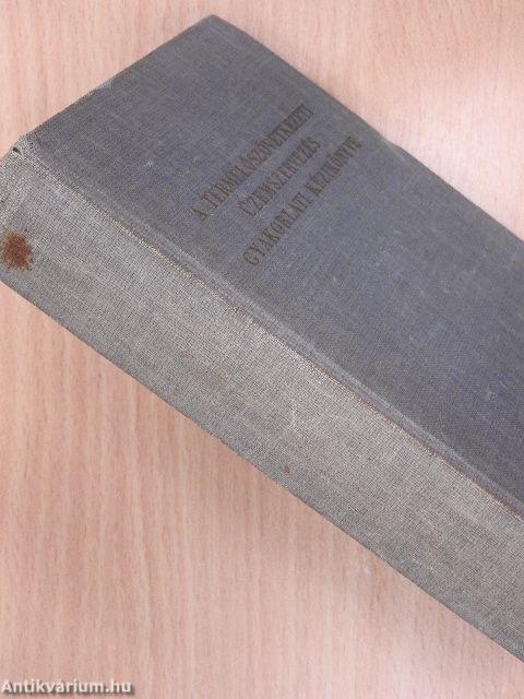 A termelőszövetkezeti üzemszervezés gyakorlati kézikönyve