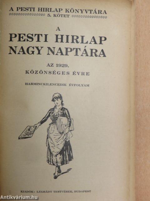 A Pesti Hirlap Nagy Naptára az 1929. közönséges évre