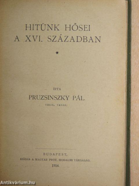 Hitünk hősei a XVI. században