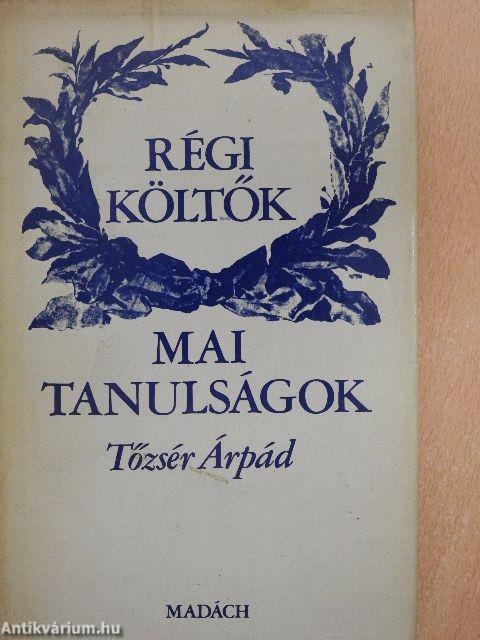 Régi költők - Mai tanulságok