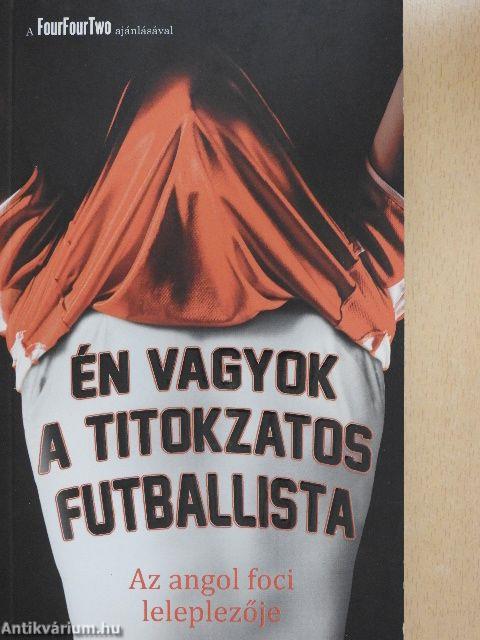 Én vagyok a titokzatos futballista