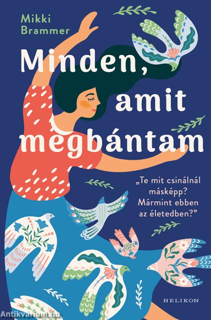 Minden, amit megbántam