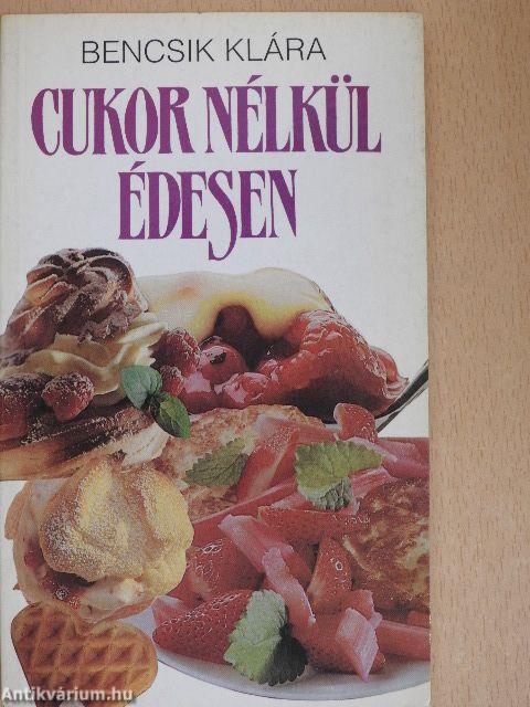 Cukor nélkül édesen