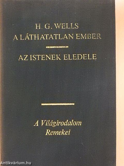 A láthatatlan ember/Az istenek eledele