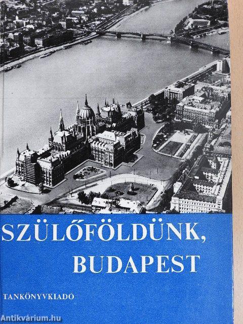 Szülőföldünk, Budapest