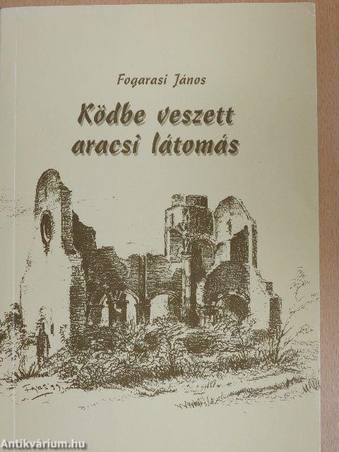 Ködbe veszett aracsi látomás