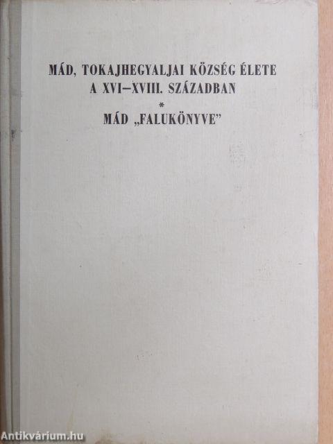 Mád, Tokajhegyaljai község élete a XVI-XVIII. században