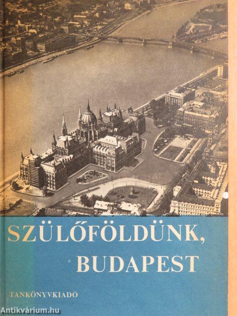 Szülőföldünk, Budapest