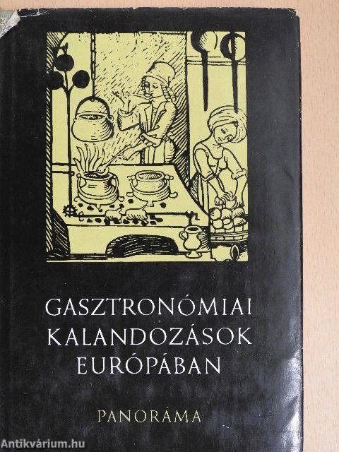 Gasztronómiai kalandozások Európában