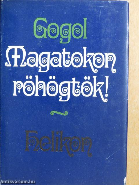 Magatokon röhögtök!