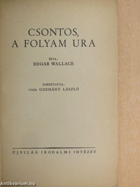 Csontos, a folyam ura