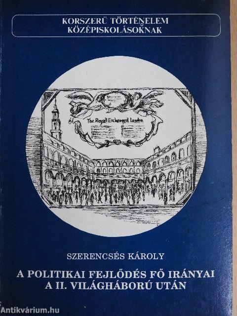 A politikai fejlődés fő irányai a II. világháború után