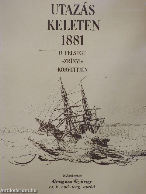 Utazás Keleten 1881