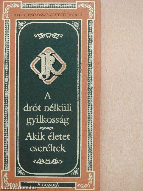 A drót nélküli gyilkosság/Akik életet cseréltek