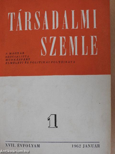 Társadalmi Szemle 1962. január-június (fél évfolyam)