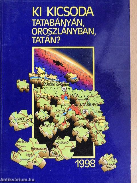 Ki kicsoda Tatabányán, Oroszlányban, Tatán? 1998