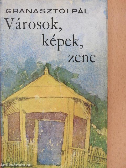 Városok, képek, zene