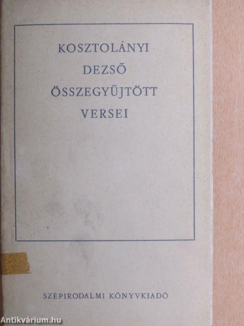 Kosztolányi Dezső összegyűjtött versei I.