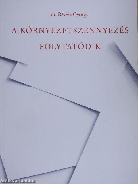 A környezetszennyezés folytatódik