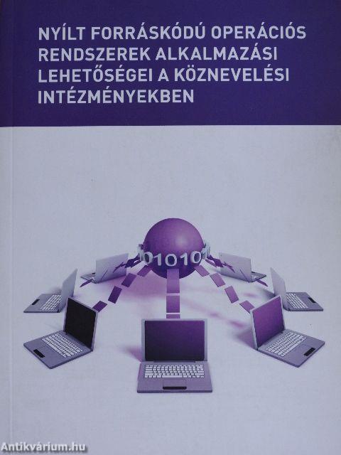 Nyílt forráskódú operációs rendszerek alkalmazási lehetőségei a köznevelési intézményekben