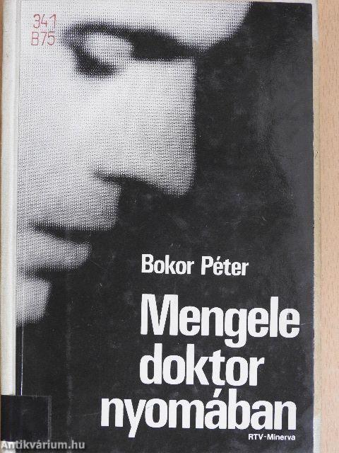 Mengele doktor nyomában