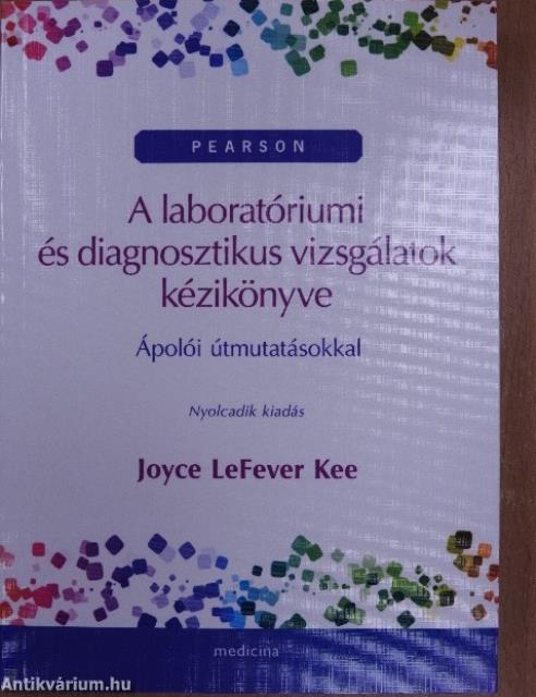 A laboratóriumi és diagnosztikus vizsgálatok kézikönyve