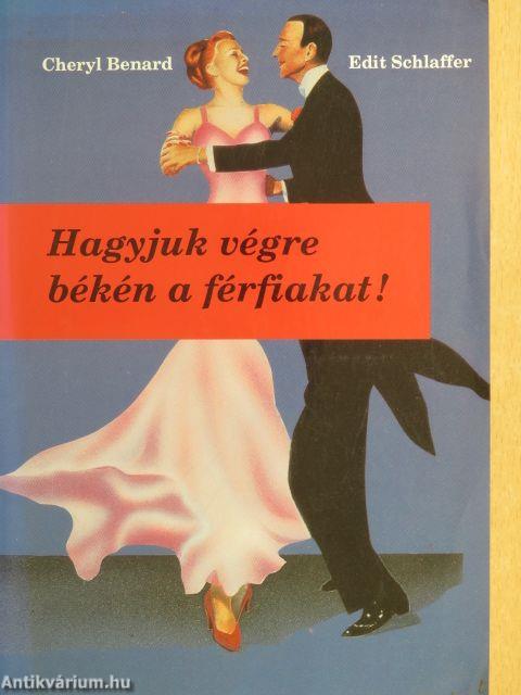 Hagyjuk végre békén a férfiakat!