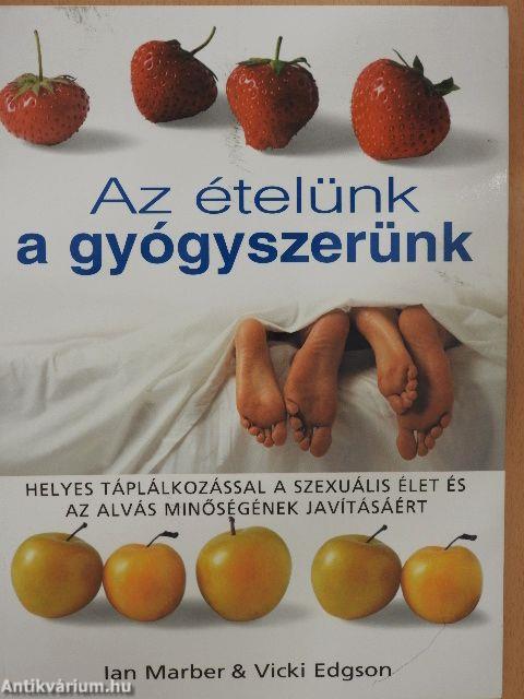 Az ételünk a gyógyszerünk