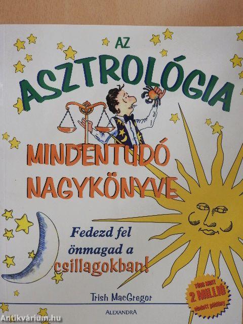 Az asztrológia mindentudó nagykönyve