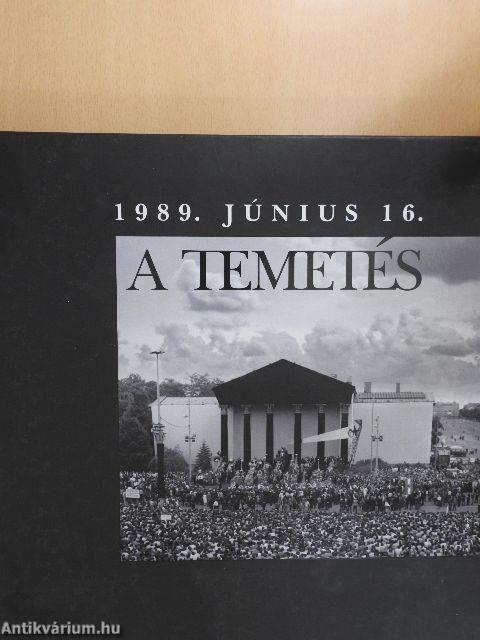 1989. június 16. - A temetés