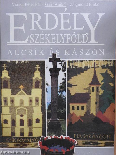 Erdély-Székelyföld - Alcsík és Kászon