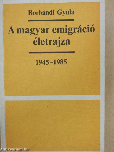 A magyar emigráció életrajza