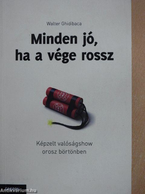 Minden jó, ha a vége rossz