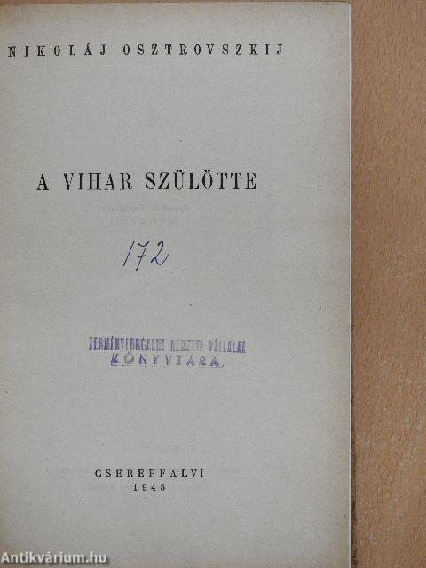 A vihar szülötte