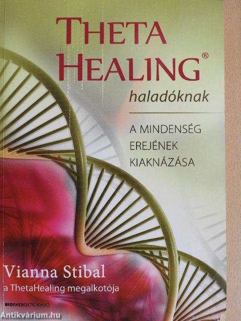 Theta Healing haladóknak - A mindenség erejének kiaknázása