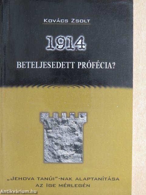 1914 - Beteljesedett prófécia?