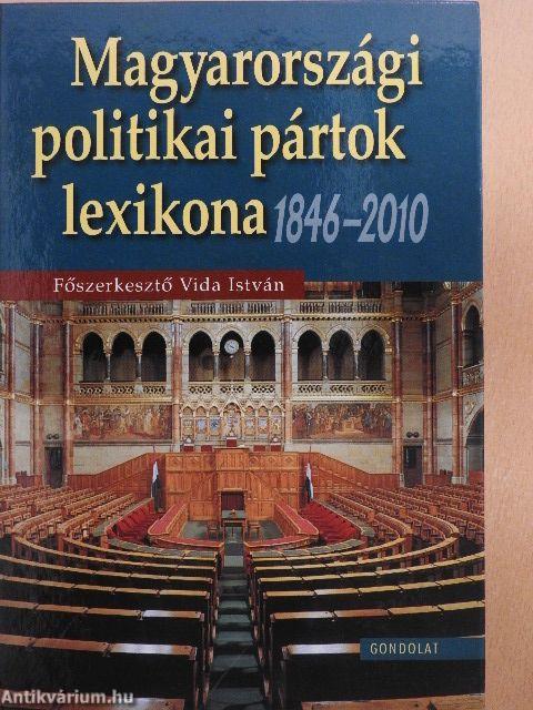 Magyarországi politikai pártok lexikona 1846-2010